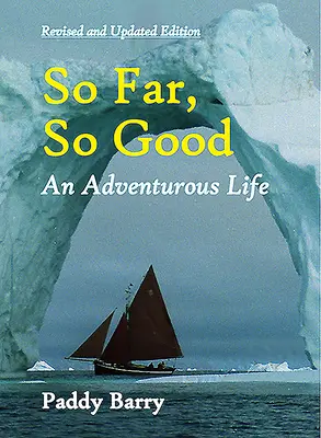 So Far, So Good: Życie pełne przygód - So Far, So Good: An Adventurous Life