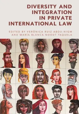 Różnorodność i integracja w prawie prywatnym międzynarodowym - Diversity and Integration in Private International Law