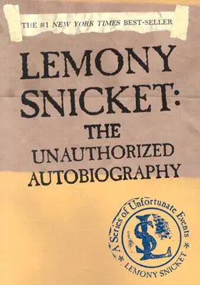 Lemony Snicket: Nieautoryzowana autobiografia - Lemony Snicket: The Unauthorized Autobiography