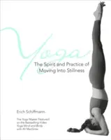 Joga - duch i praktyka poruszania się w bezruchu - Yoga the Spirit and Practice of Moving Into Stillness