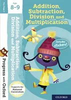 Progress with Oxford:: Dodawanie, odejmowanie, mnożenie i dzielenie Wiek 8-9 lat - Progress with Oxford:: Addition, Subtraction, Multiplication and Division Age 8-9