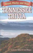 Ciekawostki z Tennessee: dziwne, zwariowane i dzikie - Tennessee Trivia: Weird, Wacky and Wild