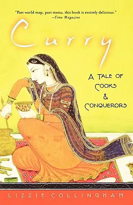 Curry: Opowieść o kucharzach i zdobywcach - Curry: A Tale of Cooks and Conquerors