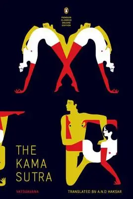 Kama Sutra: (Penguin Classics Deluxe Edition) - Kama Sutra: (penguin Classics Deluxe Edition)