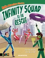 Matematyczne opowieści przygodowe: Drużyna Nieskończoności na ratunek - Rozwiąż zagadki, uratuj świat! (Potter William (Autor)) - Maths Adventure Stories: Infinity Squad to the Rescue - Solve the Puzzles, Save the World! (Potter William (Author))