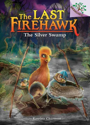 The Silver Swamp: A Branches Book (Ostatni Firehawk #8) (Library Edition), 8 - The Silver Swamp: A Branches Book (the Last Firehawk #8) (Library Edition), 8