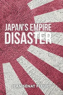 Katastrofa japońskiego imperium - The Japanese Empire Disaster