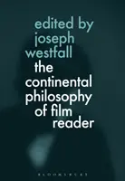 Czytelnik kontynentalnej filozofii filmu - The Continental Philosophy of Film Reader