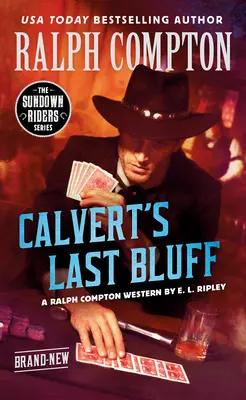 Ostatni blef Ralpha Comptona Calverta - Ralph Compton Calvert's Last Bluff