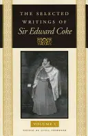 Wybrane pisma Sir Edwarda Coke'a - The Selected Writings of Sir Edward Coke