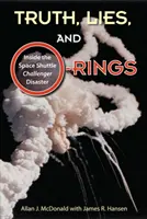 Prawda, kłamstwa i O-ringi: Wewnątrz katastrofy promu kosmicznego Challenger - Truth, Lies, and O-Rings: Inside the Space Shuttle Challenger Disaster