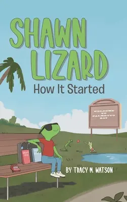 Shawn Lizard: Jak to się zaczęło - Shawn Lizard: How It Started