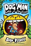Dog Man: Władca pcheł: Powieść graficzna (Dog Man #5): Od twórcy Kapitana Majtka (wydanie biblioteczne), 5 - Dog Man: Lord of the Fleas: A Graphic Novel (Dog Man #5): From the Creator of Captain Underpants (Library Edition), 5
