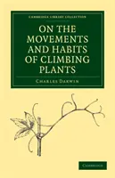 O ruchach i zwyczajach roślin pnących - On the Movements and Habits of Climbing Plants