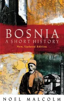 Bośnia: Krótka historia - Bosnia: A Short History