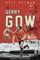 He's Here, He's There: Historia Gerry'ego Gowa - He's Here, He's There: The Gerry Gow Story