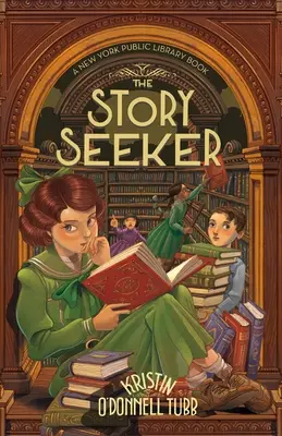 Poszukiwacz opowieści: Książka z Nowojorskiej Biblioteki Publicznej - The Story Seeker: A New York Public Library Book