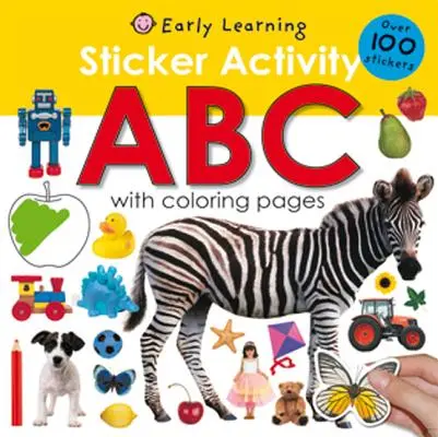 Naklejkowe ABC: Ponad 100 naklejek z kolorowankami [Z ponad 100 naklejkami] - Sticker Activity ABC: Over 100 Stickers with Coloring Pages [With Over 100 Stickers]