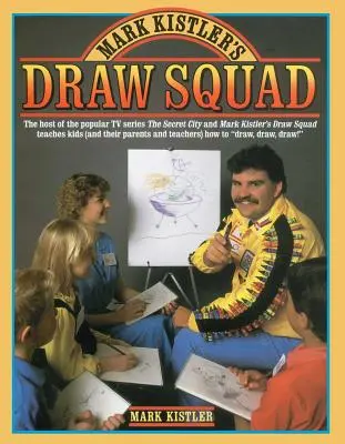 Draw Squad Marka Kistlera - Mark Kistler's Draw Squad