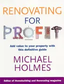Renowacja dla zysku: Zwiększ wartość swojej nieruchomości dzięki temu przewodnikowi - Renovating for Profit: Add Value to Your Property with This Definitive Guide