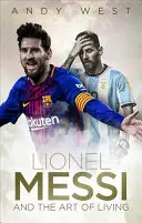 Lionel Messi i sztuka życia - Lionel Messi and the Art of Living