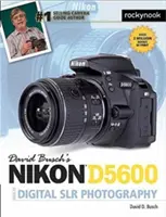 Przewodnik Davida Buscha po lustrzankach cyfrowych Nikon D5600 - David Busch's Nikon D5600 Guide to Digital Slr Photography