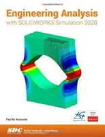 Analiza inżynierska z SOLIDWORKS Simulation 2020 - Engineering Analysis with SOLIDWORKS Simulation 2020