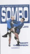 Rzuty i obalenia w rosyjskich zapasach Sombo - Throws and Takedowns of Sombo Russian Wrestling