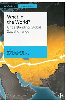 Co się dzieje na świecie? Zrozumienie globalnych zmian społecznych - What in the World?: Understanding Global Social Change