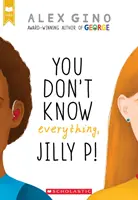 Nie wiesz wszystkiego, Jilly P! - You Don't Know Everything, Jilly P!