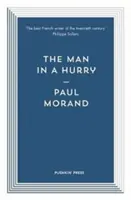 Mężczyzna w pośpiechu (Morand Paul (Autor)) - Man in a Hurry (Morand Paul (Author))