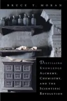 Destylacja wiedzy: Alchemia, chemia i rewolucja naukowa - Distilling Knowledge: Alchemy, Chemistry, and the Scientific Revolution