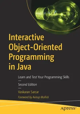 Interaktywne programowanie obiektowe w Javie: Poznaj i sprawdź swoje umiejętności programistyczne - Interactive Object-Oriented Programming in Java: Learn and Test Your Programming Skills