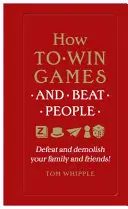 Jak wygrywać gry i pokonywać ludzi - Pokonaj i zdemoluj swoją rodzinę i przyjaciół! - How to win games and beat people - Defeat and demolish your family and friends!