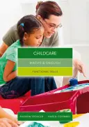 Maths and English for Childcare - Functional Skills (Spencer Andrew (uczy w szkołach średnich w Nowej Południowej Walii i Południowej Australii)) - Maths and English for Childcare - Functional Skills (Spencer Andrew (teaches secondary education in New South Wales and South Australia.))