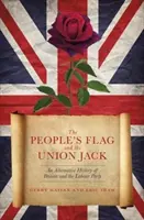 Flaga ludowa i Union Jack - alternatywna historia Wielkiej Brytanii i Partii Pracy - People's Flag and the Union Jack - An Alternative History of Britain and the Labour Party