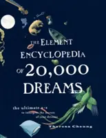 Element Encyclopedia of 20,000 Dreams - The Ultimate A-Z to Interpret the Secrets of Your Dreams