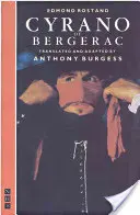 Cyrano de Bergerac: Tłumaczenie: Anthony Burgess - Cyrano de Bergerac: Translated by Anthony Burgess