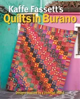 Kaffe Fassett's Quilts in Burano: Projekty inspirowane wenecką wyspą - Kaffe Fassett's Quilts in Burano: Designs Inspired by a Venetian Island