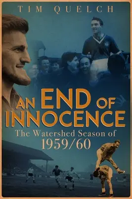 Koniec niewinności: Sezon Watershed 1959/60 - An End of Innocence: The Watershed Season of 1959/60