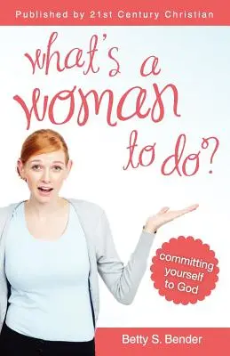 Co może zrobić kobieta? - What's a Woman to Do