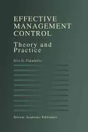 Skuteczna kontrola zarządcza: Teoria i praktyka - Effective Management Control: Theory and Practice