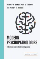 Współczesne psychopatologie: Kompleksowa chrześcijańska ocena - Modern Psychopathologies: A Comprehensive Christian Appraisal