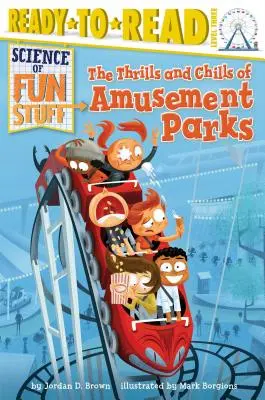 Dreszczyk emocji w parkach rozrywki: Gotowe do czytania, poziom 3 - The Thrills and Chills of Amusement Parks: Ready-To-Read Level 3