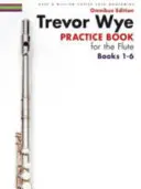 Trevor Wye - Practice Book for the Flute - Omnibus Edition Books 1-6