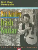 Pat Kirtley Irish Guitar: Celtyckie solówki gitarowe - Pat Kirtley Irish Guitar: Celtic Guitar Solos