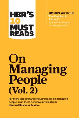 Hbr's 10 Must Reads on Managing People, Vol. 2 (z artykułem bonusowym „The Feedback Fallacy” autorstwa Marcusa Buckinghama i Ashley Goodall) ” - Hbr's 10 Must Reads on Managing People, Vol. 2 (with Bonus Article The Feedback Fallacy