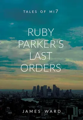 Ostatnie rozkazy Ruby Parker - Ruby Parker's Last Orders