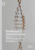 Zdrada liberalnej ekonomii - The Betrayal of Liberal Economics