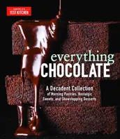 Everything Chocolate: Dekadencka kolekcja porannych wypieków, nostalgicznych słodyczy i oszałamiających deserów - Everything Chocolate: A Decadent Collection of Morning Pastries, Nostalgic Sweets, and Showstopping Desserts